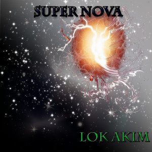 ดาวน์โหลดและฟังเพลง Super Nova พร้อมเนื้อเพลงจาก Lok Akim