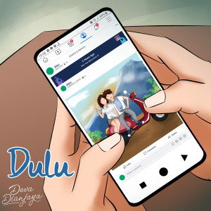 Listen to Dulu song with lyrics from Deva Dianjaya