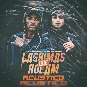 ดาวน์โหลดและฟังเพลง Lagrimas Que Rolam (acústico) พร้อมเนื้อเพลงจาก MC Garotin