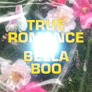 True Romance dari Bella Boo
