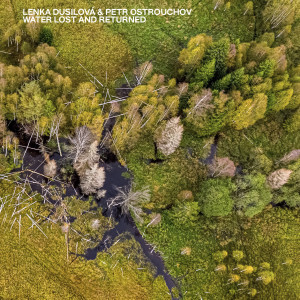 Album Water Lost and Returned from Lenka Dusilova