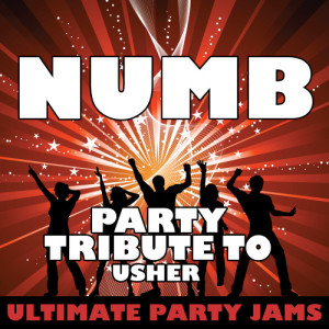 Ultimate Party Jams的專輯Numb (Party Tribute to Usher)