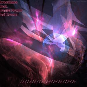 ดาวน์โหลดและฟังเพลง Breathless (feat. Daniel Fowler & Zai Kowen) พร้อมเนื้อเพลงจาก Lunanescence