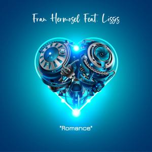ดาวน์โหลดและฟังเพลง Romance (feat. Lissis Martin) พร้อมเนื้อเพลงจาก Fran Hermosel
