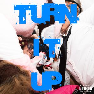 Girls That的專輯Turn It Up ! (Explicit)