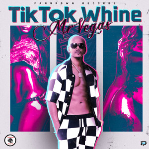 Album Tik Tok Whine (Explicit) from Mr. Vegas