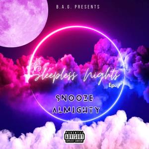 Snooze Al'Mighty的專輯Sleepless Nights (Explicit)