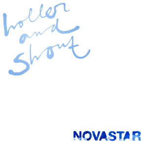 Novastar的專輯Holler And Shout