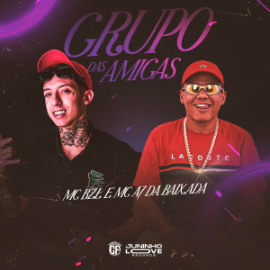 Album Grupo das Amigas (Explicit) from Mc Bzl