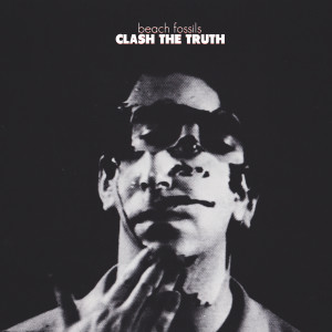 Album Clash The Truth from Beach Fossils