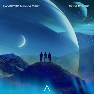 Out Of My Mind dari Cloudsparty