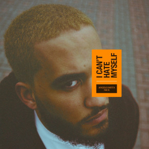 ดาวน์โหลดและฟังเพลง I Can't Hate Myself (Explicit) พร้อมเนื้อเพลงจาก Angelo Mota