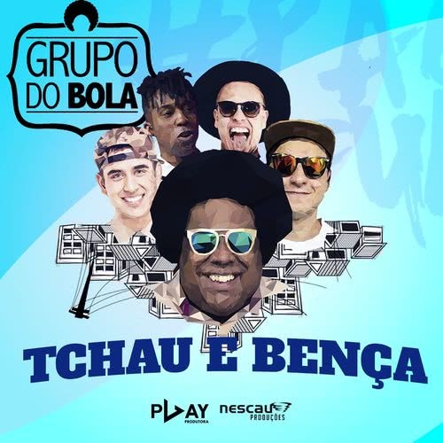 Tchau e bença (Explicit)