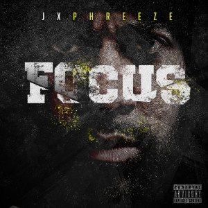 Jxphreeze的專輯FOCUS (Explicit)
