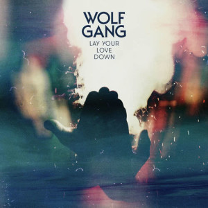 ดาวน์โหลดและฟังเพลง Lay Your Love Down (Single Version) พร้อมเนื้อเพลงจาก Wolf Gang