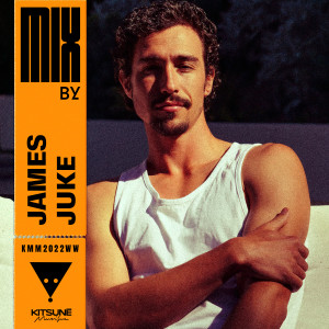 James Juke的專輯Kitsuné Musique Mixed by James Juke (DJ Mix) (Explicit)