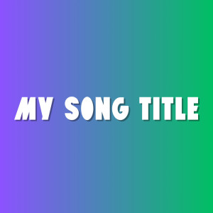 ดาวน์โหลดและฟังเพลง My Song Title พร้อมเนื้อเพลงจาก Yohana