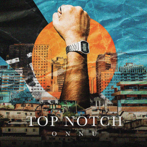 Listen to Top Notch song with lyrics from Onnu