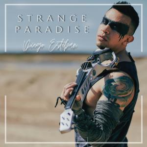 ดาวน์โหลดและฟังเพลง Strange Paradise พร้อมเนื้อเพลงจาก Diego Esteban