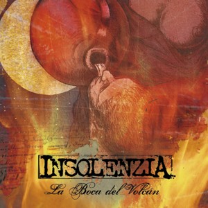 Insolenzia的專輯La Boca del Volcán