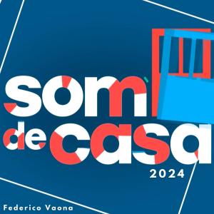 อัลบัม Som de Casa 2024 (EP) ศิลปิน Federico Vaona