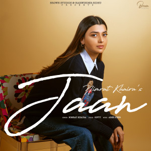Listen to Jaan song with lyrics from Nimrat Khaira