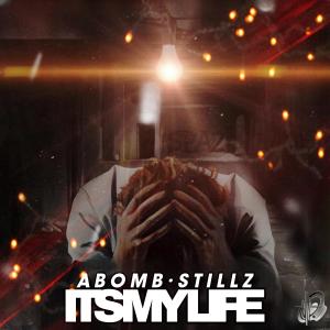 Kloveronthabeat的專輯Its my life (Abomb) (feat. Stillz) [Explicit]