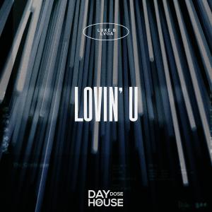 收聽Luke B的Lovin' U歌詞歌曲