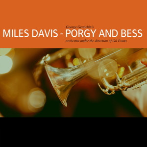 ดาวน์โหลดและฟังเพลง Bess, You Is My Woman Now พร้อมเนื้อเพลงจาก Miles Davis