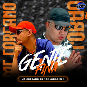 Album GENTE FINA (Explicit) from MC Coreano Zs