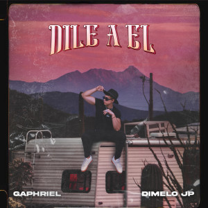 Gaphriel的專輯Dile a él