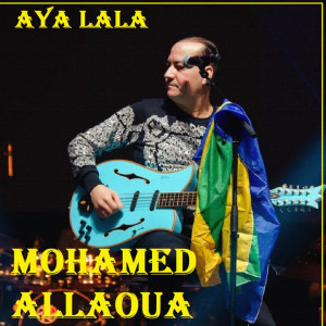 Mohamed Allaoua的專輯Aya lala (Live)