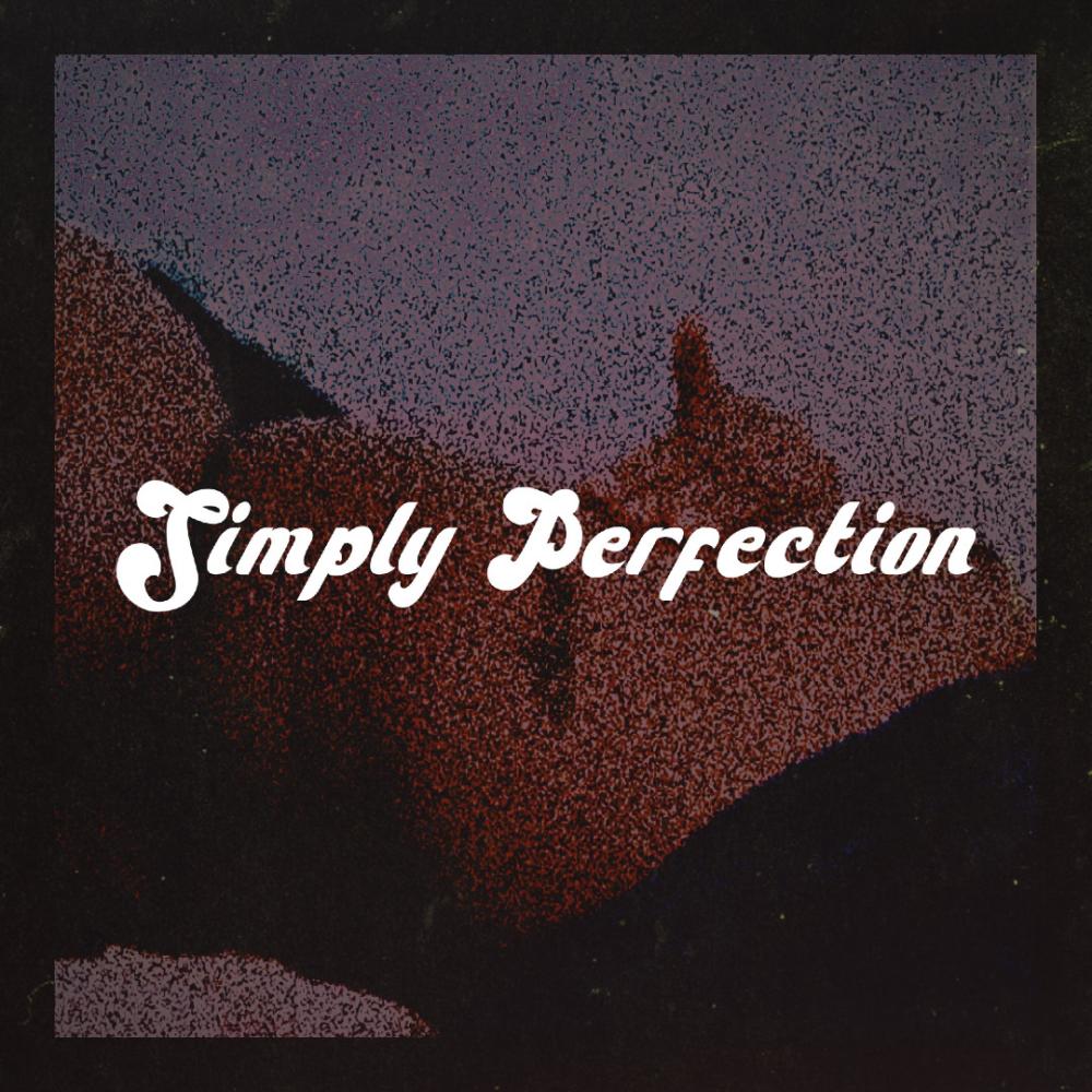 Simply Perfection (sped up)