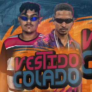 ดาวน์โหลดและฟังเพลง Vestido Colado (Explicit) พร้อมเนื้อเพลงจาก Evinho o Proprio