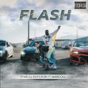 收聽Star DJ Emperor的FLASH (feat. Mardoll) (Explicit)歌詞歌曲