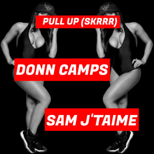 Dengarkan Pull Up (Skrrr) (Explicit) lagu dari Donn Camps dengan lirik