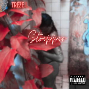 ดาวน์โหลดและฟังเพลง Stripper พร้อมเนื้อเพลงจาก treze L