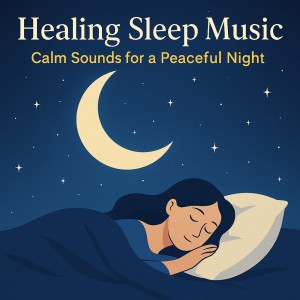 Album Healing Sleep Music - Calm Sounds for a Peaceful Night from Various Artists