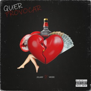 Dengarkan lagu Quer Provocar (Explicit) nyanyian julaay dengan lirik