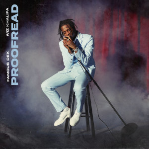 ดาวน์โหลดและฟังเพลง Proofread (feat. Wiz Khalifa) (Clean) พร้อมเนื้อเพลงจาก Famous Dex