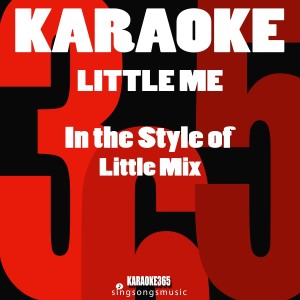 Karaoke的專輯Little Me (In the Style of Little Mix) [Karaoke Version] - Single