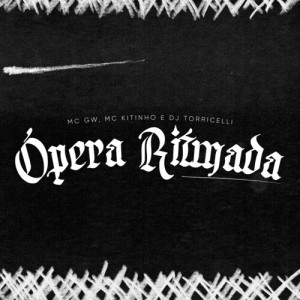 Listen to Ópera Ritmada (Explicit) song with lyrics from MC GW