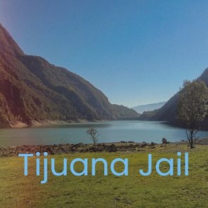 Album Tijuana Jail from 
