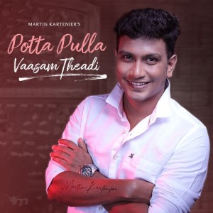 Album Potta Pulla Vaasam Theadi oleh Martin Kartenjer