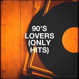 90er Tanzparty的专辑90's Lovers (Only Hits)