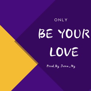 Dengarkan Be Your Love(ins.) lagu dari 온리 dengan lirik