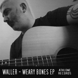 Waller的专辑Weary Bones