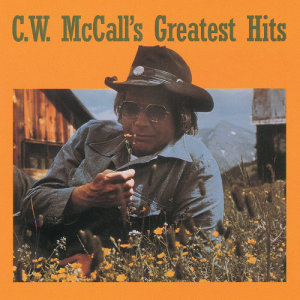 C.W. McCall的專輯C.W. McCall's Greatest Hits