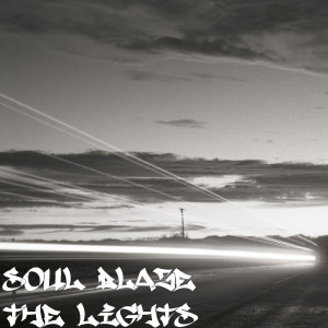 收聽SOUL BLAZE的The Lights歌詞歌曲