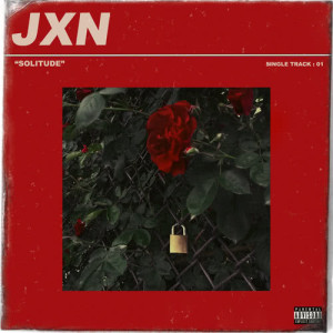 ดาวน์โหลดและฟังเพลง Solitude (Explicit) พร้อมเนื้อเพลงจาก JXN